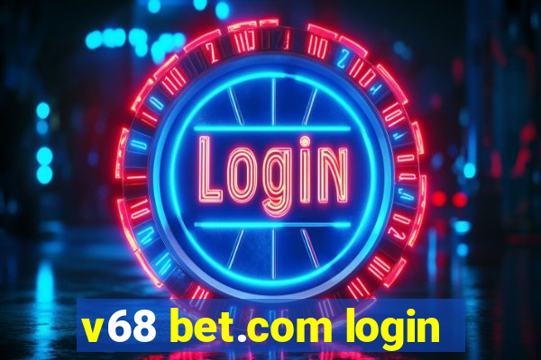 v68 bet.com login